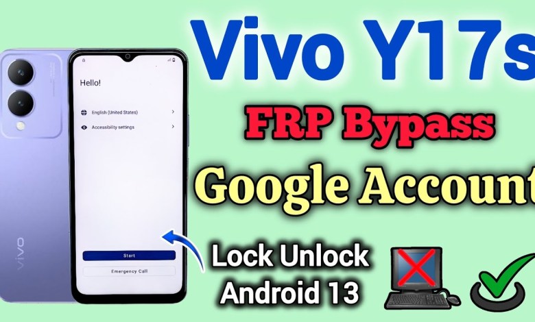 Unlock Google Account on Vivo Y17s with Android 13: FRP Bypass Guide Unlock Google Account on Vivo Y17s with Android 13: FRP Bypass Guide