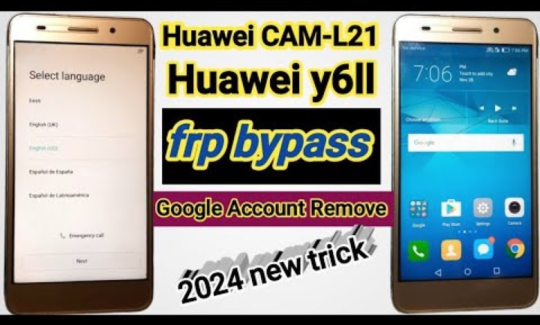 Huawei y6ll, frp bypass/ Huawei CAM-L21 Google account Huawei y6ll, frp bypass/ Huawei CAM-L21 Google account