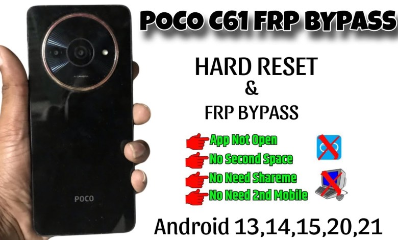 Uncover the Mystery: POCO C61 FRP Bypass 2025 – Step up with Hard Reset and Frp Bypass! Uncover the Mystery: POCO C61 FRP Bypass 2025 – Step up with Hard Reset and Frp Bypass!