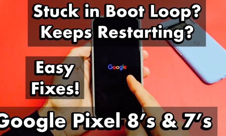 Google Pixel 8 & 7: Stuck in Boot Loop? Keeps Google Pixel 8 & 7: Stuck in Boot Loop? Keeps