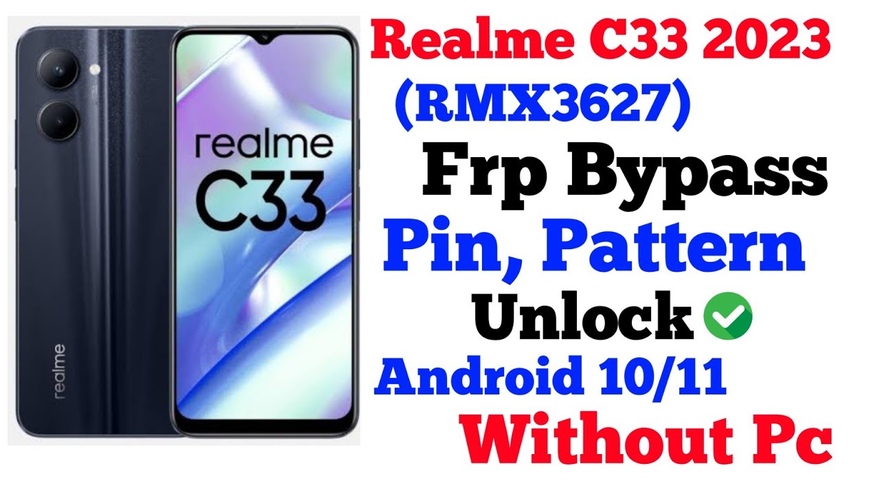 Unlock Realme C33 2023 and RMX3627 with this Frp Bypass method! Discover how to bypass Frp on these devices now. Unlock Realme C33 2023 and RMX3627 with this Frp Bypass method! Discover how to bypass Frp on these devices now.