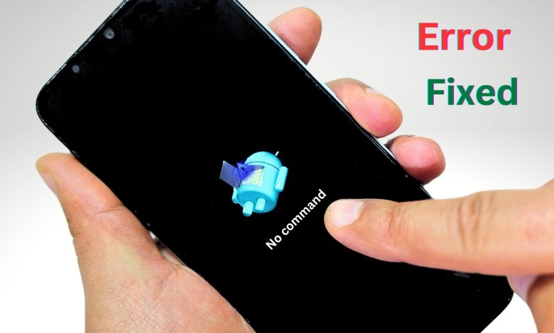 Fix Android No Command Error Fix Android No Command Error