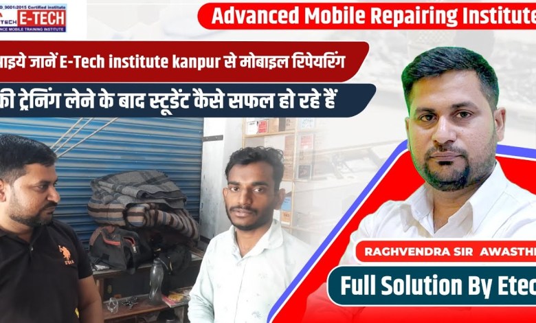 Mobile repairing training from E-Tech institute Kanpur Mobile repairing training from E-Tech institute Kanpur