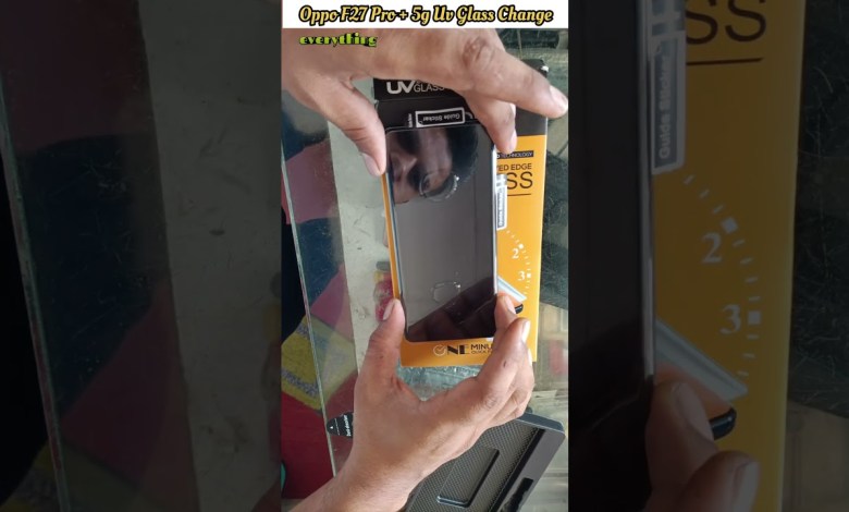 Oppo F27 Pro+ 5g Uv Glass Change Very Eusy To Way / How Oppo F27 Pro+ 5g Uv Glass Change Very Eusy To Way / How