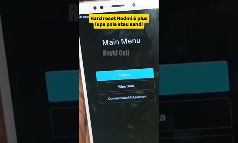 Hard reset Redmi 5 Plus Lupa Pola Hard reset Redmi 5 Plus Lupa Pola