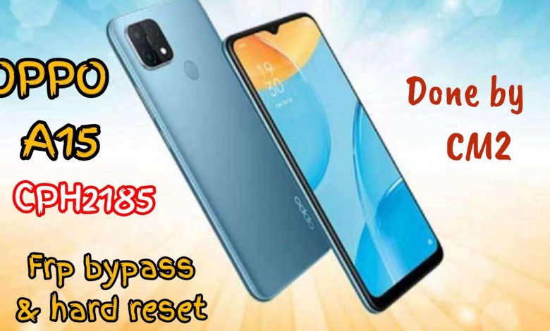 How to Perform Hard Reset and FRP Bypass on OPPO A15 CPH2185 using CM2 – A Step-by-Step Guide How to Perform Hard Reset and FRP Bypass on OPPO A15 CPH2185 using CM2 – A Step-by-Step Guide