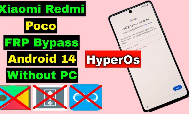 Redmi Poco Xiaomi FRP Bypass HyperOS Android 14 Without Redmi Poco Xiaomi FRP Bypass HyperOS Android 14 Without