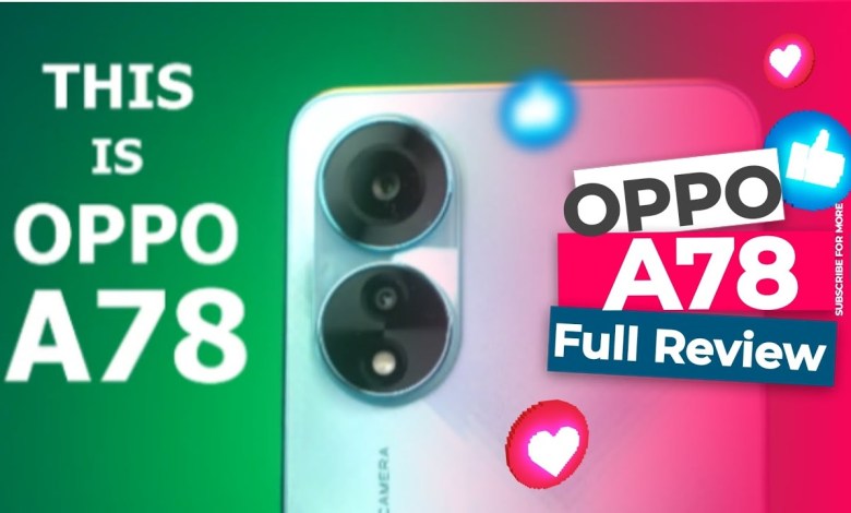 Oppo A78 Price in Bangladesh – oppo A78 full review & Oppo A78 Price in Bangladesh – oppo A78 full review &