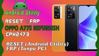 OPPO A77S REFURBISH CPH2473 RESET DAN FRP AKUN GOOGLE OPPO A77S REFURBISH CPH2473 RESET DAN FRP AKUN GOOGLE