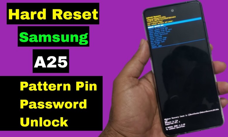 Hard Reset Samsung A25 5G | Samsung A25 Forgot Screen Hard Reset Samsung A25 5G | Samsung A25 Forgot Screen