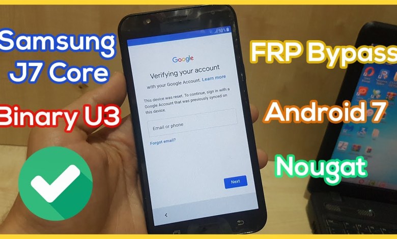 Remove Google Account Samsung J7 Core Binary U3 Remove Google Account Samsung J7 Core Binary U3
