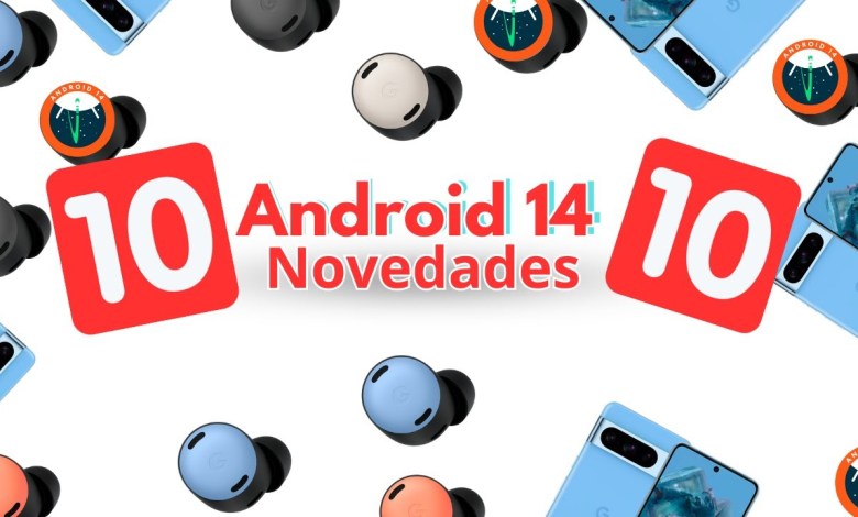 Android 14 The 10 new features Android 14 The 10 new features
