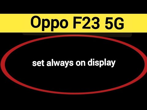 How to set always on display,Oppo F23 5G alway on How to set always on display,Oppo F23 5G alway on