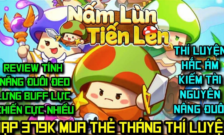 Dwarf Mushroom Tien Len – Deposit 379K Buy Trial Card Review Dwarf Mushroom Tien Len – Deposit 379K Buy Trial Card Review