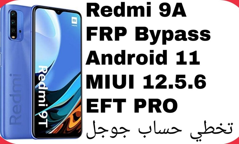 Xiaomi Redmi 9A FRP Unlock Android 11 – EFT PRO – Xiaomi Redmi 9A FRP Unlock Android 11 – EFT PRO –