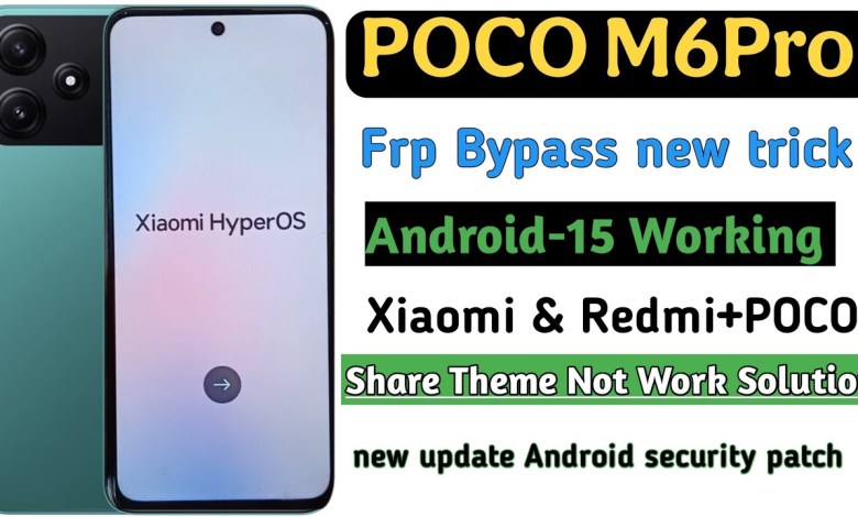 Unveiling the Latest Trick: POCO M6 Pro FRP Bypass Hack for 2025! Unveiling the Latest Trick: POCO M6 Pro FRP Bypass Hack for 2025!