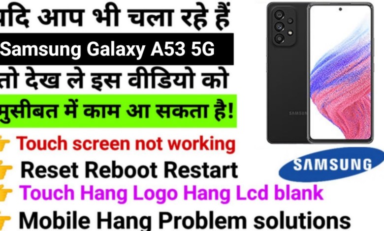 Samsung A53 5G Touch screen not working Touch Hang Logo Samsung A53 5G Touch screen not working Touch Hang Logo