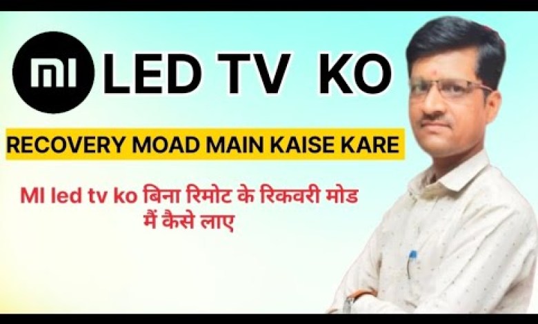 #106 MI led tv recovery mod| mi led tv without remote #106 MI led tv recovery mod| mi led tv without remote