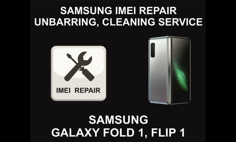 Samsung IMEI Repair, Unbarring, Cleaning Service, Fold Samsung IMEI Repair, Unbarring, Cleaning Service, Fold