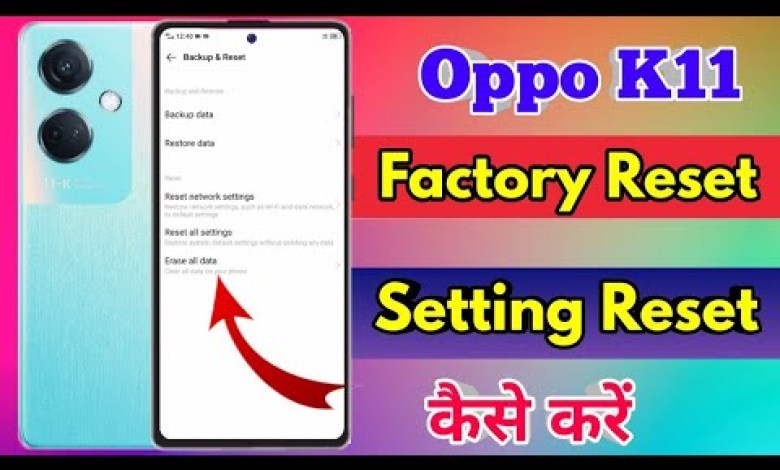 how to reset oppo k11 | oppo k11 reset kaise kare how to reset oppo k11 | oppo k11 reset kaise kare