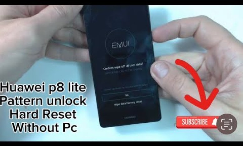 Huawei p8 lite hard reset pattern unlocked without pc Huawei p8 lite hard reset pattern unlocked without pc