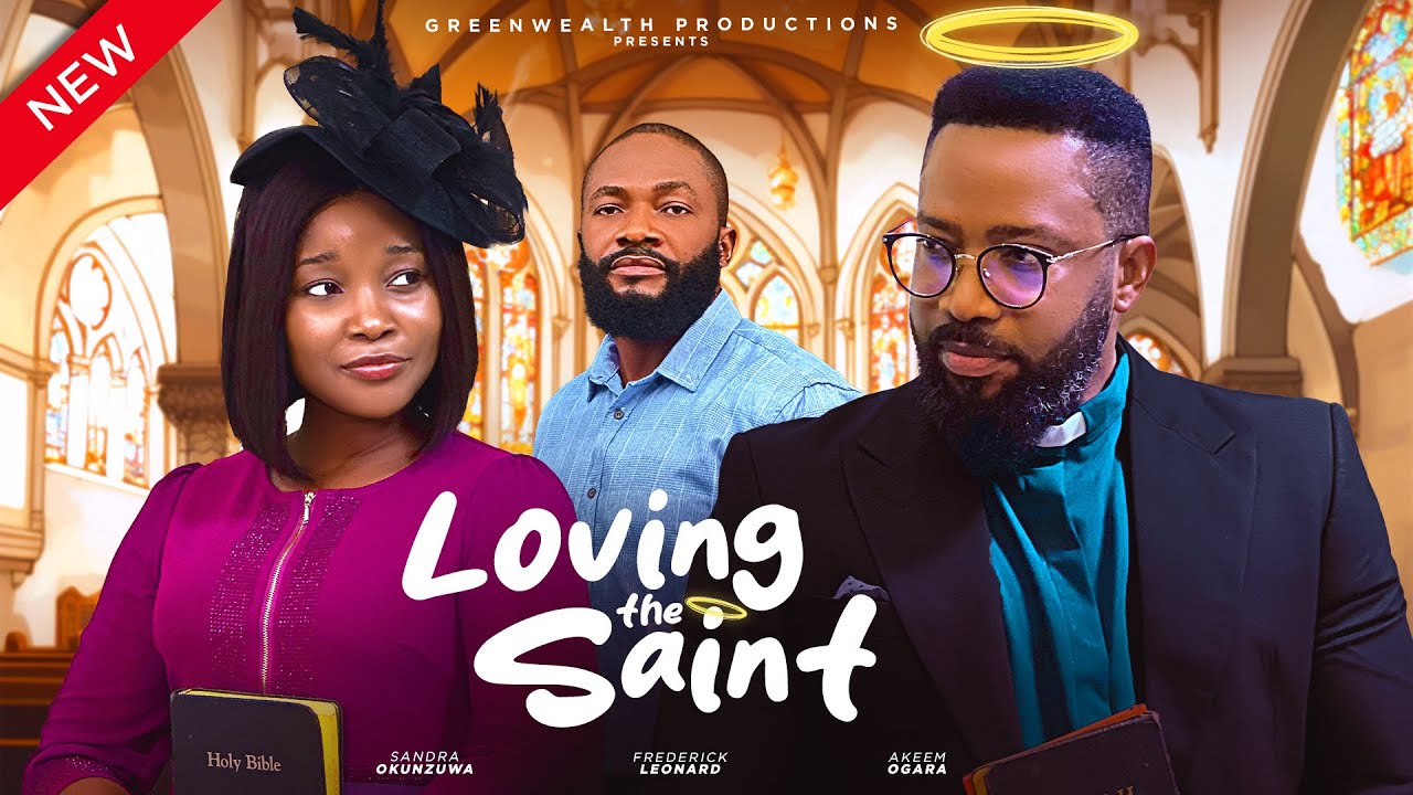 LOVING THE SAINT – FREDERICK LEONARD, SANDRA OKUNZUWA, LOVING THE SAINT – FREDERICK LEONARD, SANDRA OKUNZUWA,
