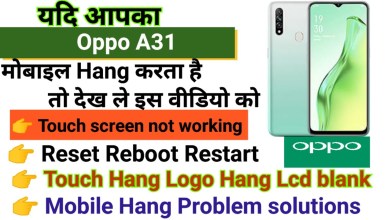Oppo A31 Touch screen not working Touch Hang Logo Hang Oppo A31 Touch screen not working Touch Hang Logo Hang
