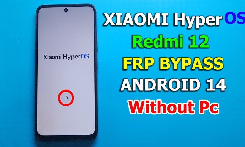 XIAOMI HyperOS v1.0 – Redmi 12 Android 14 Bypass Google XIAOMI HyperOS v1.0 – Redmi 12 Android 14 Bypass Google