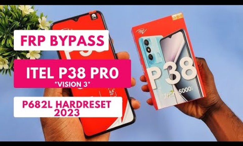 FRP Bypass|Remove In Itel P38 Pro|Vision 3|P682L FRP Bypass|Remove In Itel P38 Pro|Vision 3|P682L