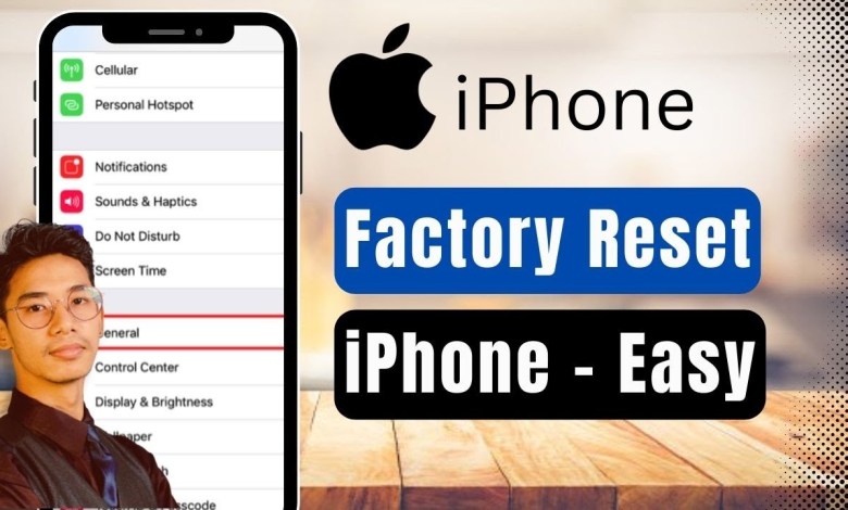 How to Factory Reset iPhone – EASY STEPS How to Factory Reset iPhone – EASY STEPS