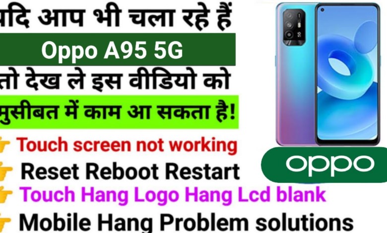 Oppo A95 5G Touch screen not working Touch Hang Logo Oppo A95 5G Touch screen not working Touch Hang Logo