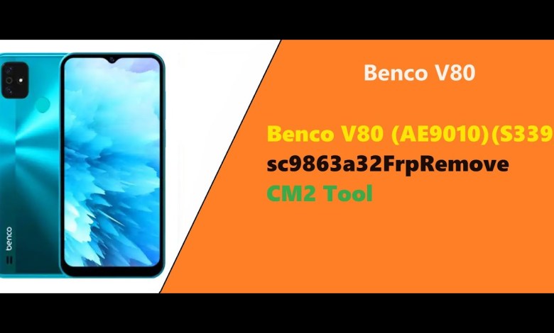 Benco V80 (AE9010) (S339) sc9863a_32 Frp Remove CM2 Benco V80 (AE9010) (S339) sc9863a_32 Frp Remove CM2
