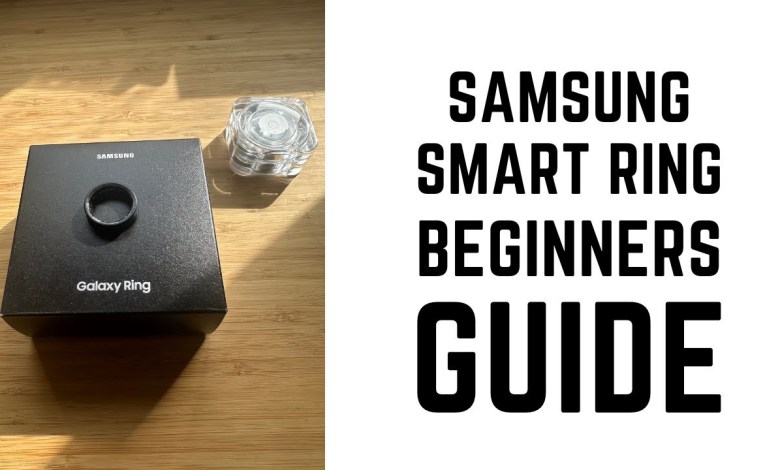 Samsung Smart Ring – Complete Beginners Guide Samsung Smart Ring – Complete Beginners Guide