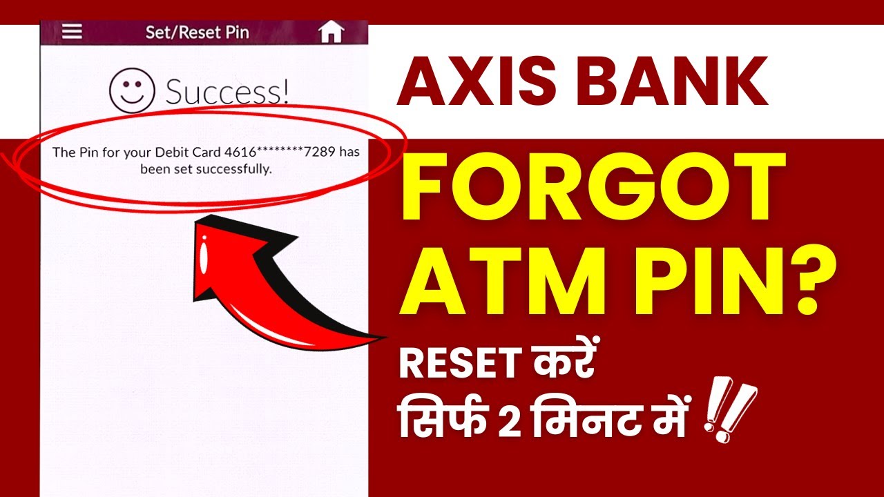 Change or Forgot Axis Bank Debit Card ATM PIN? Reset Change or Forgot Axis Bank Debit Card ATM PIN? Reset