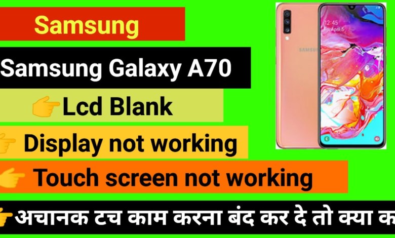 Samsung Galaxy A70 Touch screen not working Touch Hang Samsung Galaxy A70 Touch screen not working Touch Hang