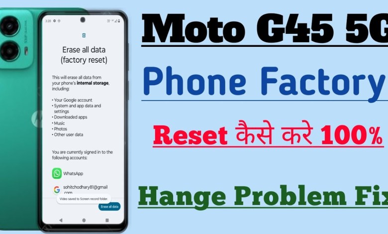 MOTO G45 5G Phone Factory Reset Kaise Kren Problem MOTO G45 5G Phone Factory Reset Kaise Kren Problem