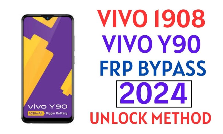 VIVO Y90 ( 1908 ) UNLOCK AND FRP BYPASS WITHOUT PC VIVO Y90 ( 1908 ) UNLOCK AND FRP BYPASS WITHOUT PC