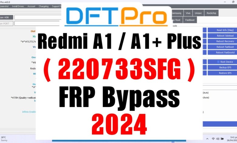Xiaomi Redmi A1/A1+ Plus Frp Bypass Dft Pro (220733SFG) Xiaomi Redmi A1/A1+ Plus Frp Bypass Dft Pro (220733SFG)