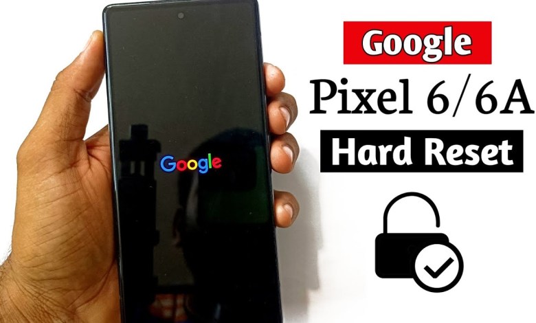 Google Pixel 6/6a Hard Reset Forget screen lock Pin, Google Pixel 6/6a Hard Reset Forget screen lock Pin,