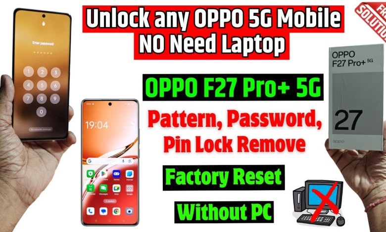 How to remove screen lock Oppo F27 Pro+ | Oppo F27 Pro How to remove screen lock Oppo F27 Pro+ | Oppo F27 Pro