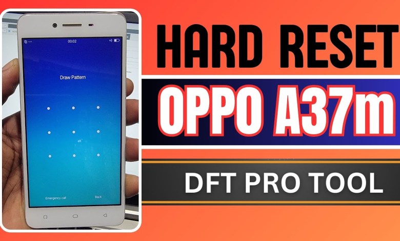 COMO FORMATAR OPPO A37M – HARD RESET BY DFT PRO WITH COMO FORMATAR OPPO A37M – HARD RESET BY DFT PRO WITH