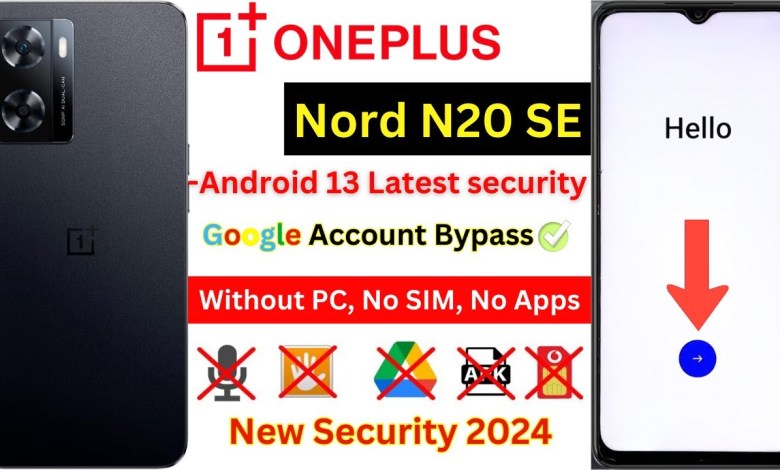 -New Android 13 OnePlus Nord N20 SE FRP Bypass 2024 -New Android 13 OnePlus Nord N20 SE FRP Bypass 2024