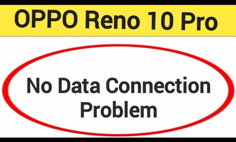 Data is not working on Oppo Reno 10 Pro 5G, how to Data is not working on Oppo Reno 10 Pro 5G, how to