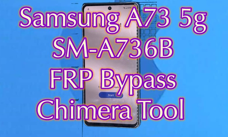 Samsung A73 5G FRP Bypass Chimera Tool Samsung A73 5G FRP Bypass Chimera Tool