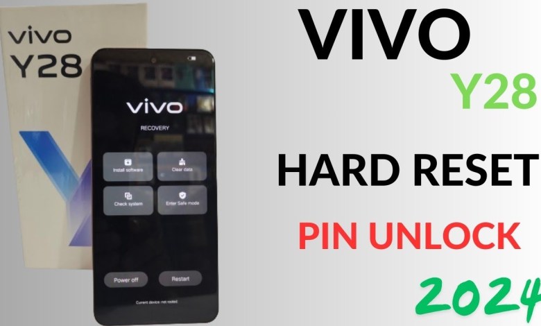 vivo Y28 Hard Reset Pin Pattern Unlock 2024 vivo Y28 Hard Reset Pin Pattern Unlock 2024