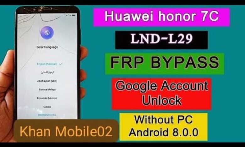 Honor 7c Frp Bypass/ Huawei LND L29 google account Honor 7c Frp Bypass/ Huawei LND L29 google account