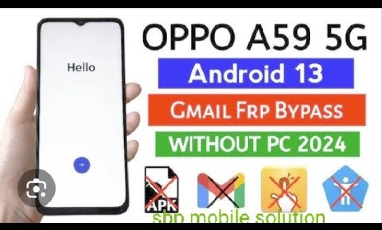 Unlock Oppo A59 5G: How to Bypass FRP and Google Account on Android 14 Unlock Oppo A59 5G: How to Bypass FRP and Google Account on Android 14