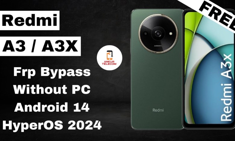 Curious about Redmi A3X FRP bypass? Learn how to bypass Google account on Redmi A3X Curious about Redmi A3X FRP bypass? Learn how to bypass Google account on Redmi A3X