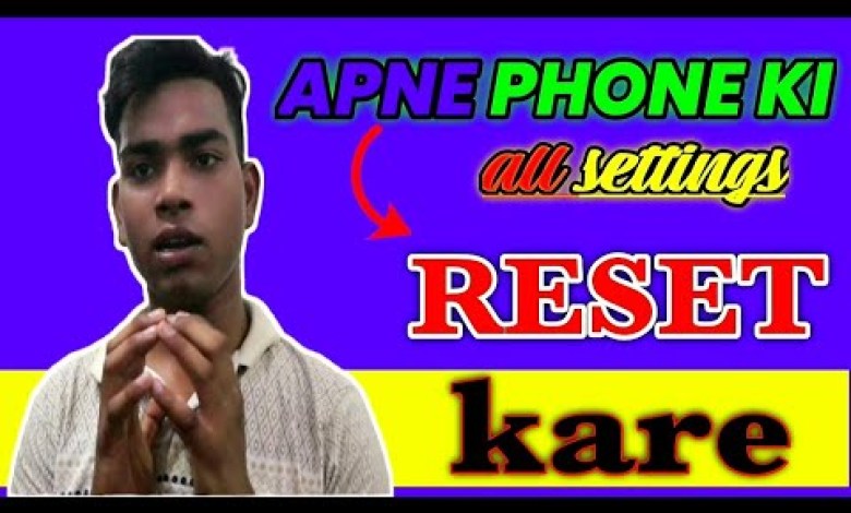 How to reset settings? reset phone settings How to reset settings? reset phone settings