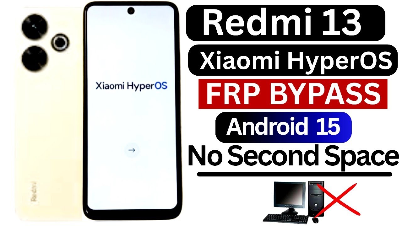 Unlocking Secrets: Bypass FRP on Redmi 13 HyperOS Android 15 – No PC, No SIM Required! Unlocking Secrets: Bypass FRP on Redmi 13 HyperOS Android 15 – No PC, No SIM Required!